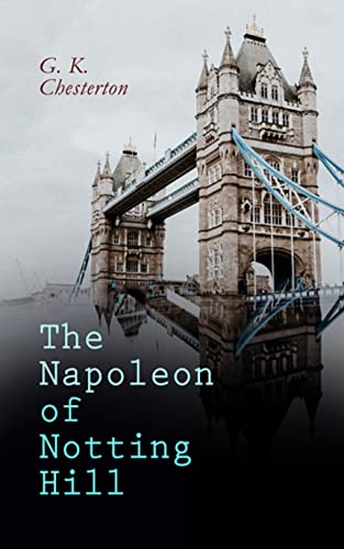 The Napoleon of Notting Hill Illustrated (English Edition)