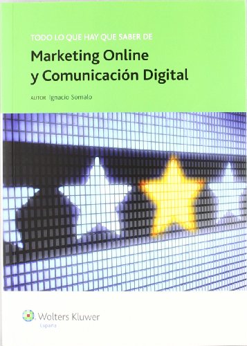 Todo lo que hay que saber de marketing online y comunicación digital: 1 (Todo lo que hay que saber de negocios online)