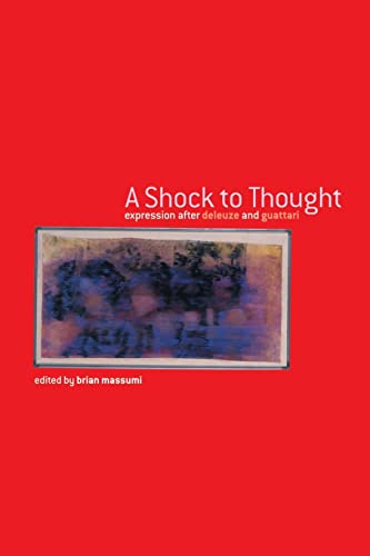 A Shock to Thought: Expression after Deleuze and Guattari (Philosophy & Cultural Studies)