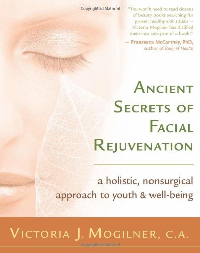 Ancient Secrets of Facial Rejuvenation: A Non-surgical Approach to Youth and Well-being (English Edition)