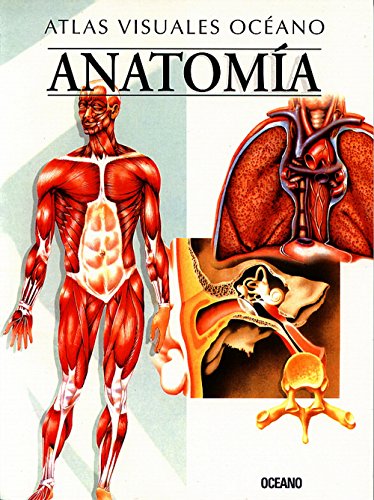 ATLAS VISUAL ANATOMIA: Obra a todo color, de fácil consulta y gran valor didáctico (Atlas visuales Océano)