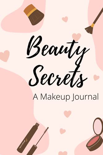 Beauty Secrets: A Makeup Journal