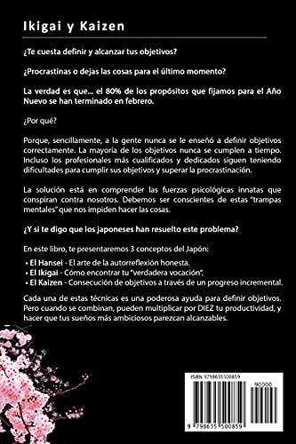 Cómo Establecer Objetivos con los Métodos Ikigai y Kaizen: Guía Japonesa de Estrategias para Curar la Procrastinación, Aumentar tu Productividad y Lograr el Éxito