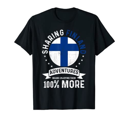 Compartir aventuras en Finlandia significa disfrutar del finlandés Camiseta