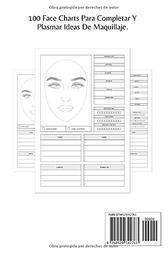 Cuaderno De Maquillaje: 100 Face Charts a completar con dibujo esquemático de un rostro para plasmar ideas de maquillaje y así bocetar - Boceta, anota ... combinaciones de colores. Book de maquillador