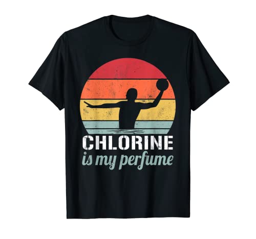 El cloro es mi perfume jugador de waterpolo cumpleaños Camiseta