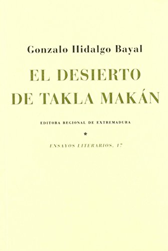 El desierto de takla makan de Gonzalo Hidalgo Bayal (2 jul 2007) Tapa blanda