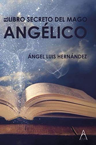 El libro secreto del mago angélico