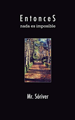 Entonces: Nada es imposible