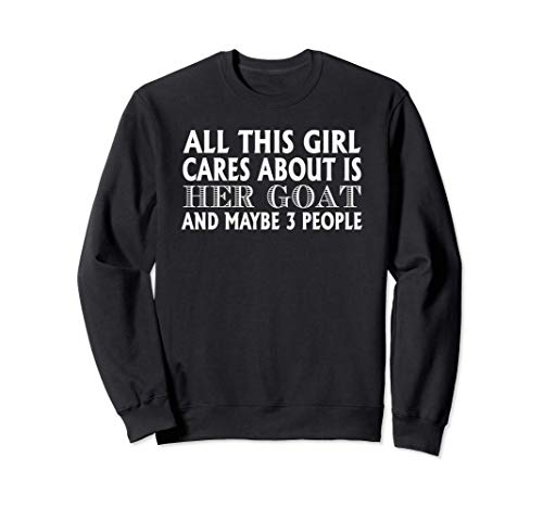 Goat Lover Funny Gift - This Girl Cares About Is Her Goat Sudadera