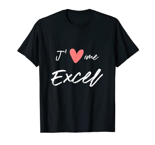 J'aime Excel - Regalo para hombre, mujer, niña, hijo Camiseta