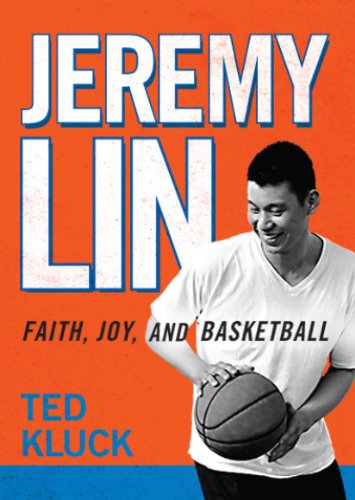 Jeremy Lin: Faith, Joy, and Basketball (English Edition)