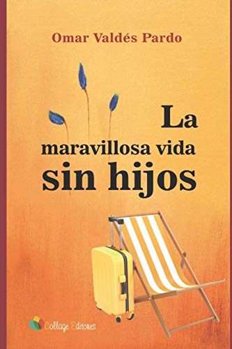 La Maravillosa Vida Sin Hijos