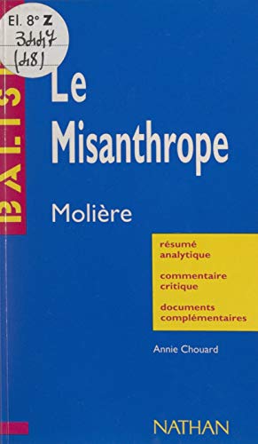 Le Misanthrope: Molière. Résumé analytique, commentaire critique, documents complémentaires (French Edition)