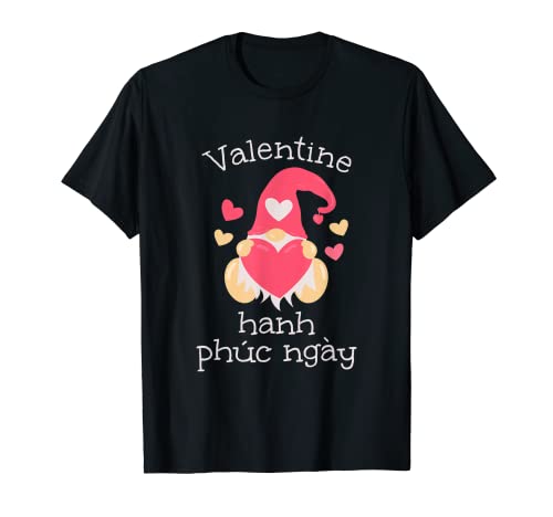 Lindo Feliz Día de San Valentín Gnomo Vietnam Idioma vietnamita Camiseta