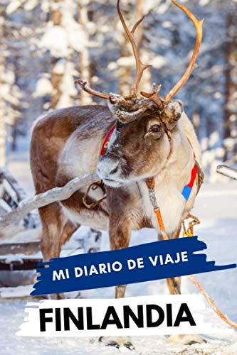 Mi diario de viaje FINLANDIA: Diario de viajes creativo, Planificador de itinerarios y presupuestos, Diario de actividades de viaje y Bloc de Notas ... de Aventuras para Vacaciones en Finlandia