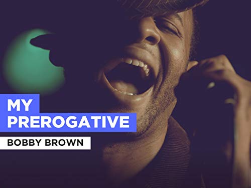 My Prerogative in the Style of Bobby Brown