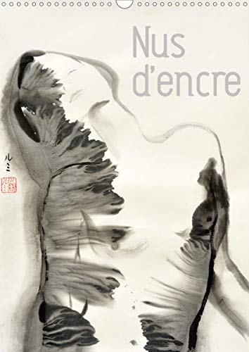 Nus d'encre (calendrier mural 2020 din a3 vertical) - serie de nus feminins a l'encre de chine (cale (Calvendo Art): Série de nus féminins à l'encre de Chine (Calendrier mensuel, 14 Pages )