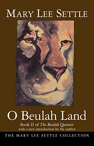 O Beulah Land: Book II of The Beulah Quintet (Mary Lee Settle Collection 2) (English Edition)