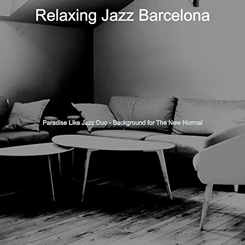 Paradise Like Jazz Duo - Background for The New Normal