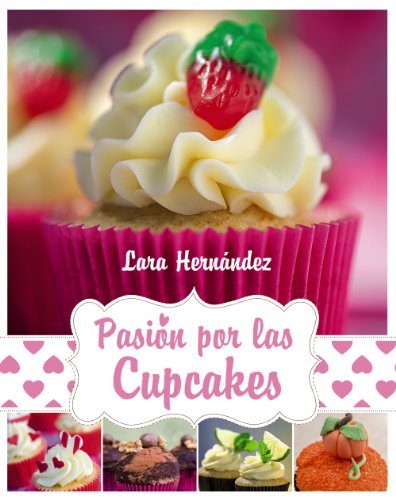 Pasión por las Cupcakes (Singulares (anaya))