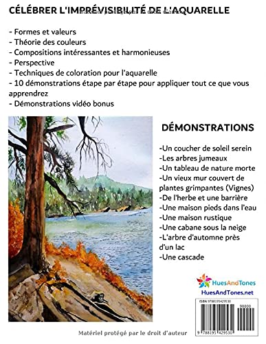 Peindre à l'aquarelle: Apprendre à peindre de superbes Aquarelles en 10 exercices étape-par-étape (Esquisses au stylo, à l'encre et à l'aquarelle)