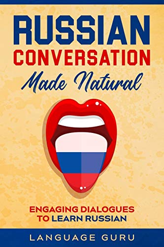 Russian Conversation Made Natural: Engaging Dialogues to Learn Russian