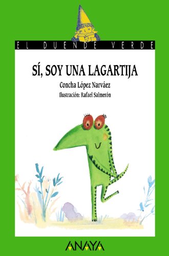 Sí, soy una lagartija (LITERATURA INFANTIL - El Duende Verde)