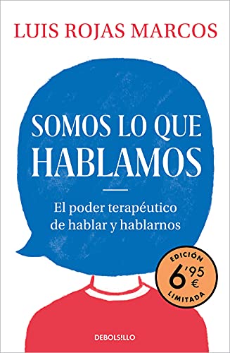 Somos lo que hablamos (edición limitada a precio especial): El poder terapéutico de hablar y hablarnos (CAMPAÑAS)