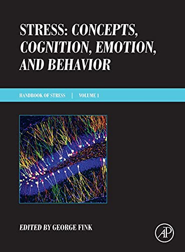 Stress: Concepts, Cognition, Emotion, and Behavior: Handbook of Stress Series, Volume 1 (Handbook in Stress)