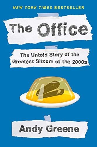 The Office: The Untold Story of the Greatest Sitcom of the 2000s: An Oral History (English Edition)