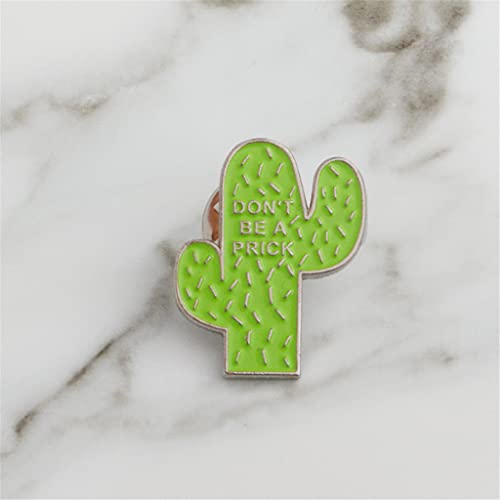 U-K Accesorios de Ropa Regalo Esmalte Broche Pin Insignia Don 'T Be A Prick CactusProcesamiento de Prendas de Vestir