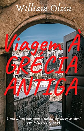 Viagem à Grécia Antiga (Portuguese Edition)