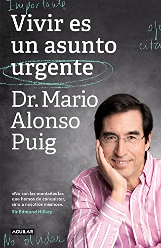 Vivir es un asunto urgente (edición limitada a precio especial): No son las montañas las que hemos de conquistar, sino a nosotros mismos (Divulgación)