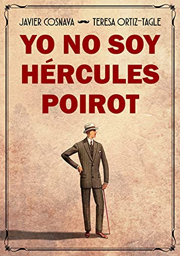 YO NO SOY HÉRCULES POIROT: Un homenaje a las novelas clásicas de detectives (Los casos de Héracles y Agatha nº 1)