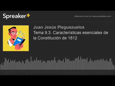 Las características esenciales de la Constitución de 1812 en España