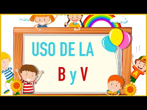 Aprende las reglas de escritura de b y v para niños