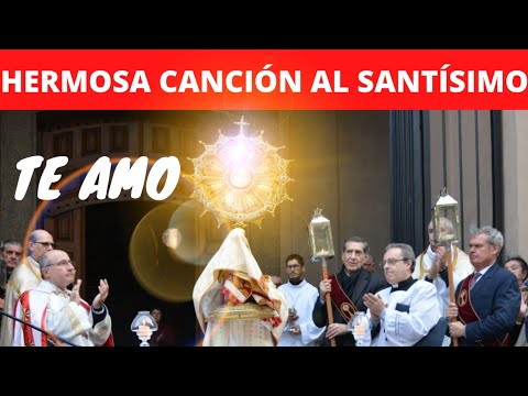 La hermosa canción en latín dedicada al Santísimo Sacramento