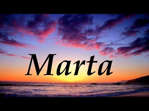 El significado detrás del nombre Marta: Origen y simbolismo