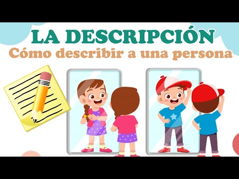 Conoce las diferentes formas de describir a una persona