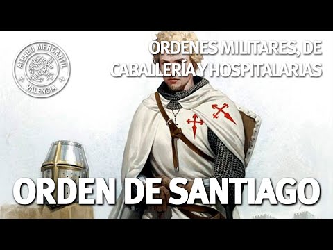 El caballero de la Orden de Santiago: Historia y legado