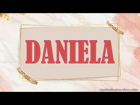 El significado del nombre Daniela: origen y simbolismo