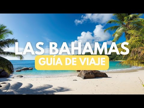 Las Bahamas: Descubre a qué país pertenecen