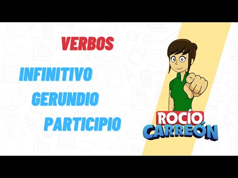 Aprende sobre los diferentes usos de los verbos en infinitivo, gerundio y participio