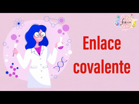 Enlace covalente: explicación y características