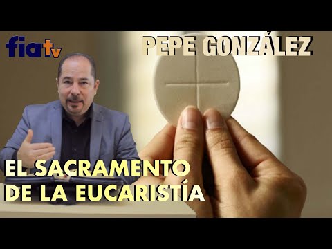 El significado y la importancia del sacramento de la Eucaristía en la fe católica