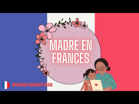 El significado de madre en francés: ¡Aprende cómo se dice!