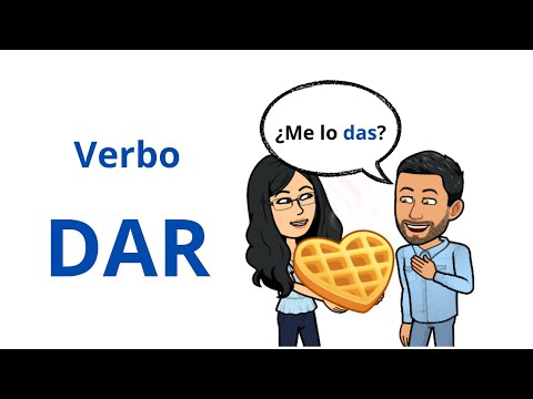 Cómo conjugar el verbo dar en español