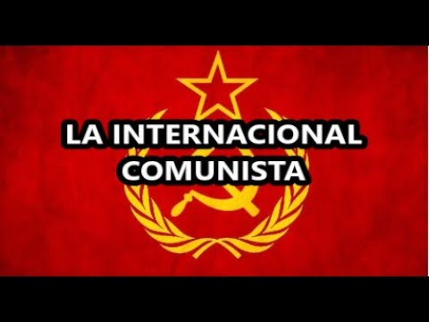 La letra en español de La Internacional Comunista en 2024