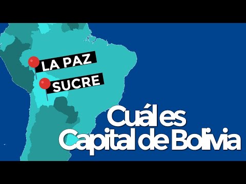 Sucre o La Paz: Las dos capitales de Bolivia